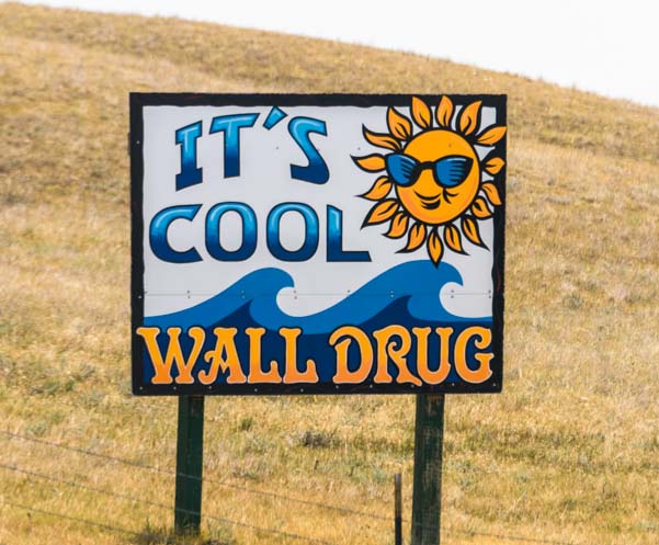 Wall Drug sign It's Cool Wall South Dakota
