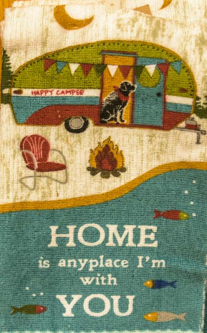 RV towel Home is Anywhere I'm With You