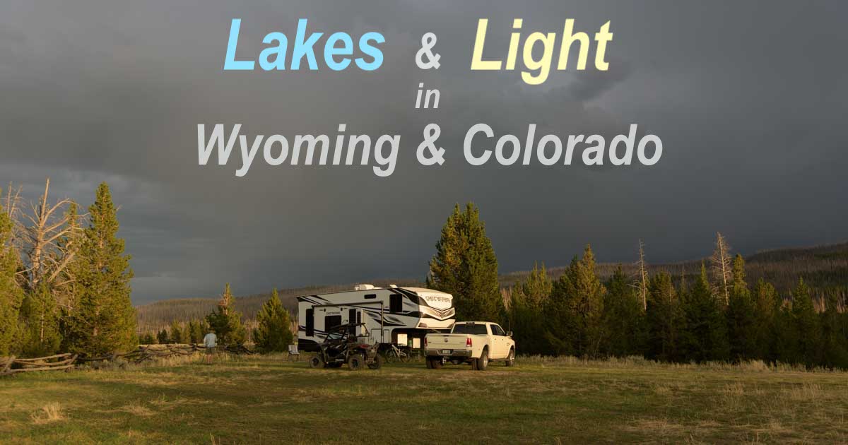 Wyoming and Colorado RV Trip Highlights
