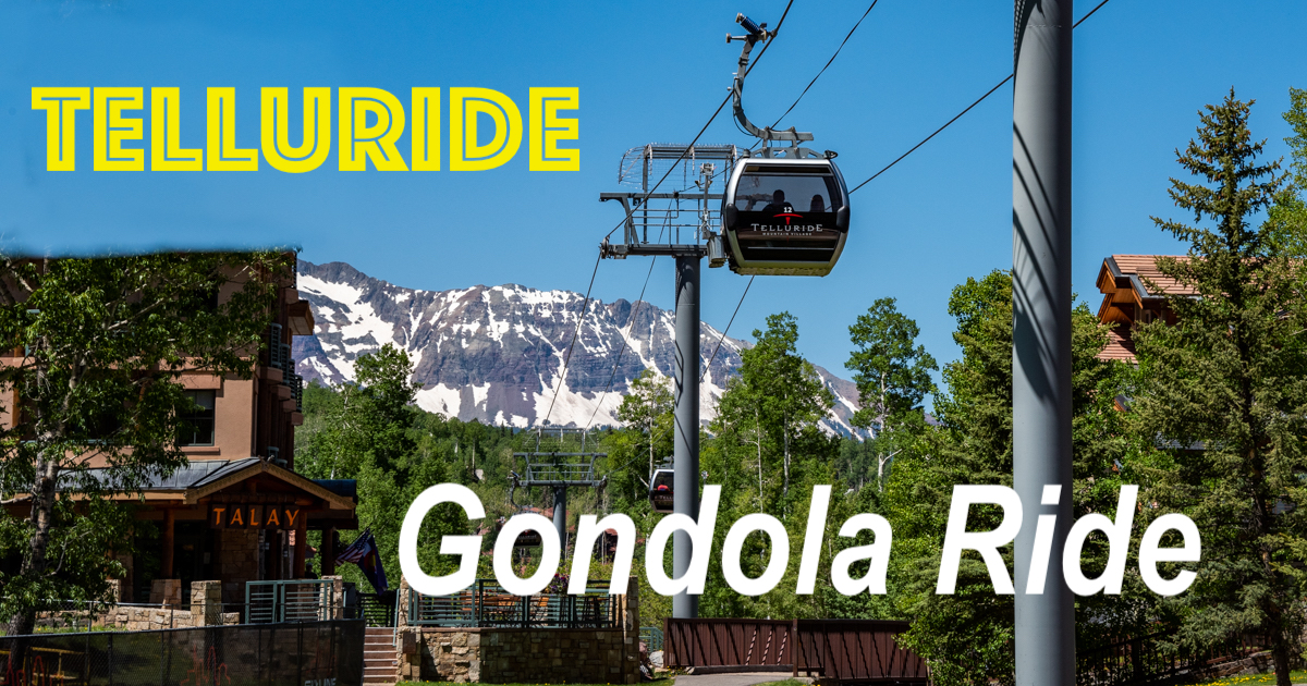 Telluride Gondola Ride in Colorado - Up Up and Away!